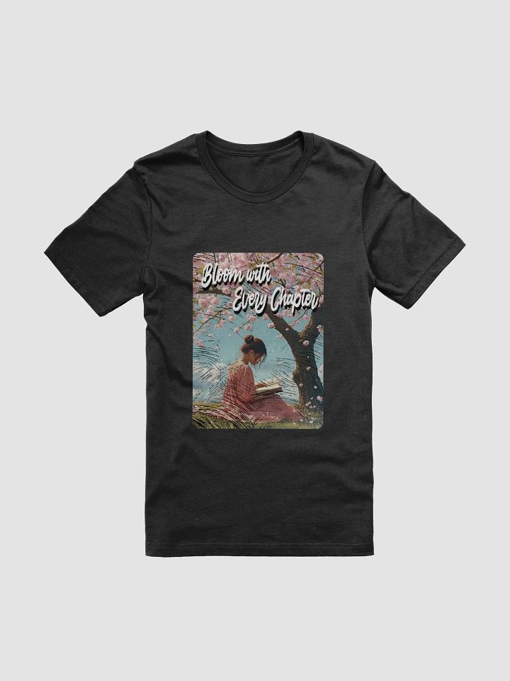 Bloom With Every Chapter T-Shirt #599 product image (1)