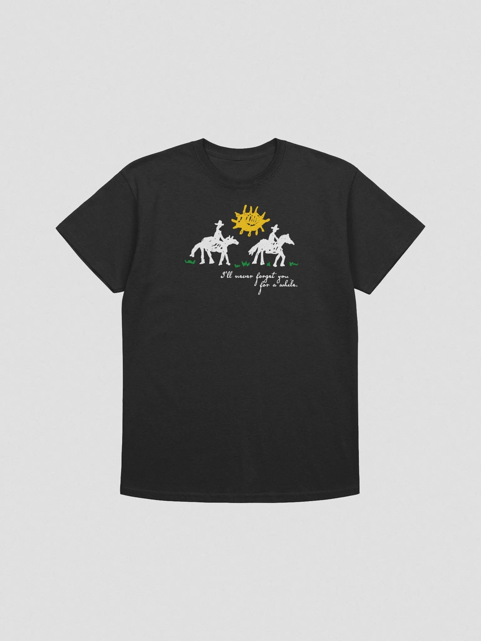 I'LL NEVER FORGET YOU TEE product image (1)