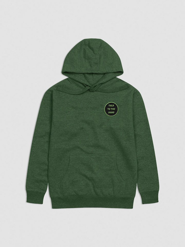 Talk To The Hand Unisex Premium Hoodie- Embroidered green product image (1)