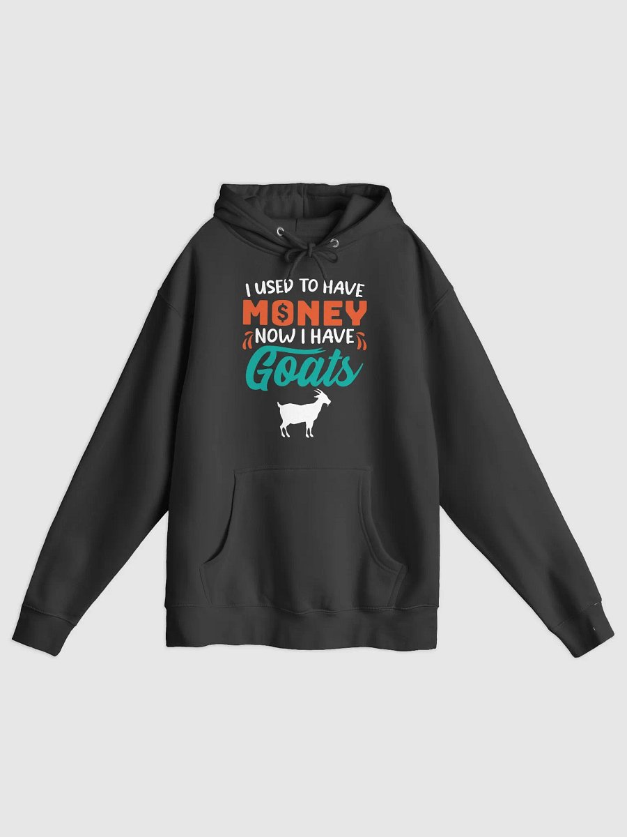 Now I have Goats Hoodie product image (1)