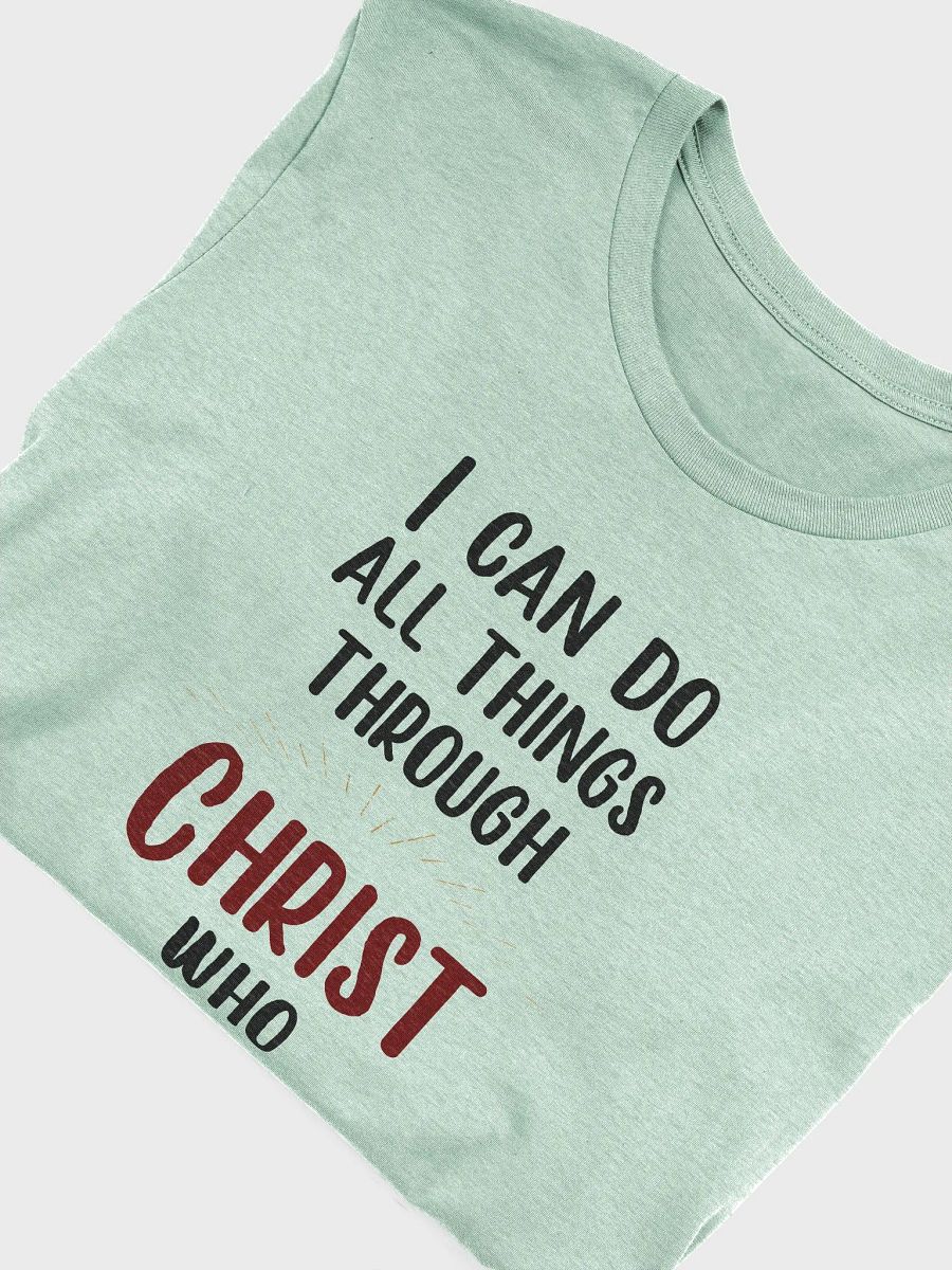 I can do all things through Christ who strengthens me T-Shirt product image (34)