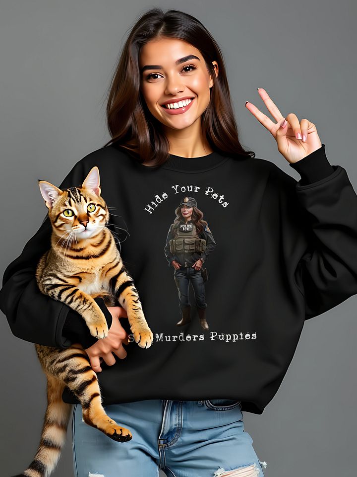 Hide Your Pets She Murders Puppies Sweatshirt product image (1)