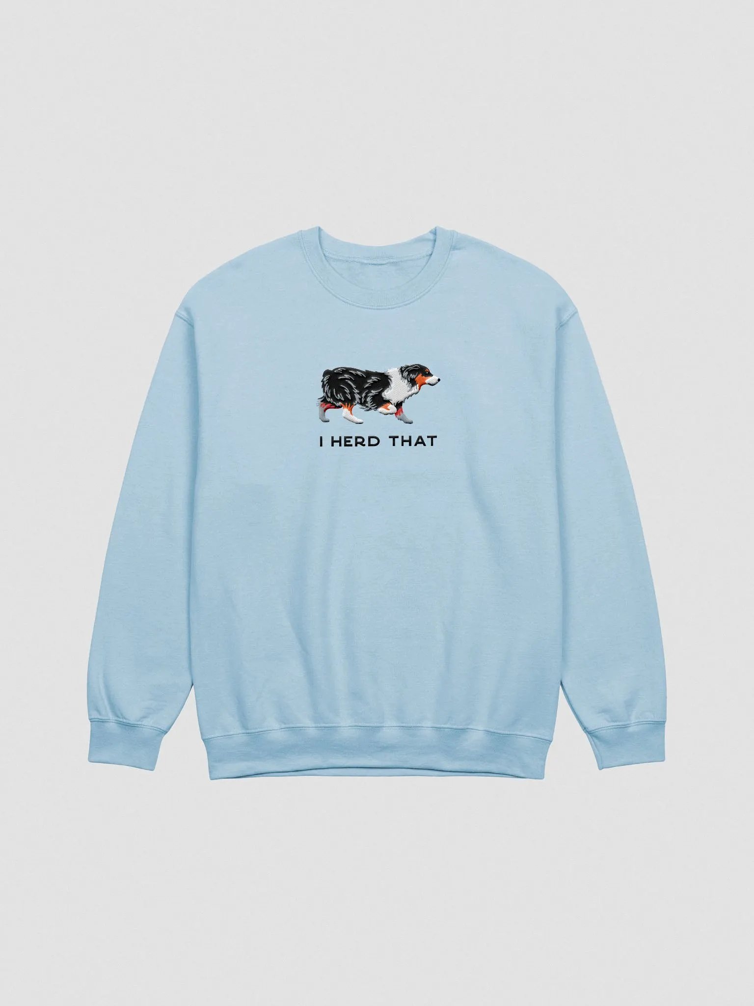 I Herd That Sweatshirt (Embroidered) of an Australian Shepherd(Tricolor) product image (4)