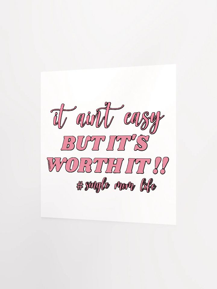 IT AIN'T EASY BUT IT'S WORTH IT!! product image (6)