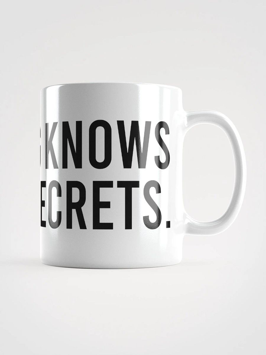 This mug knows all my secrets. - coffee mug product image (3)