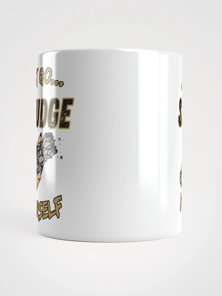 Just Go Smudge Yourself Mug product image (13)