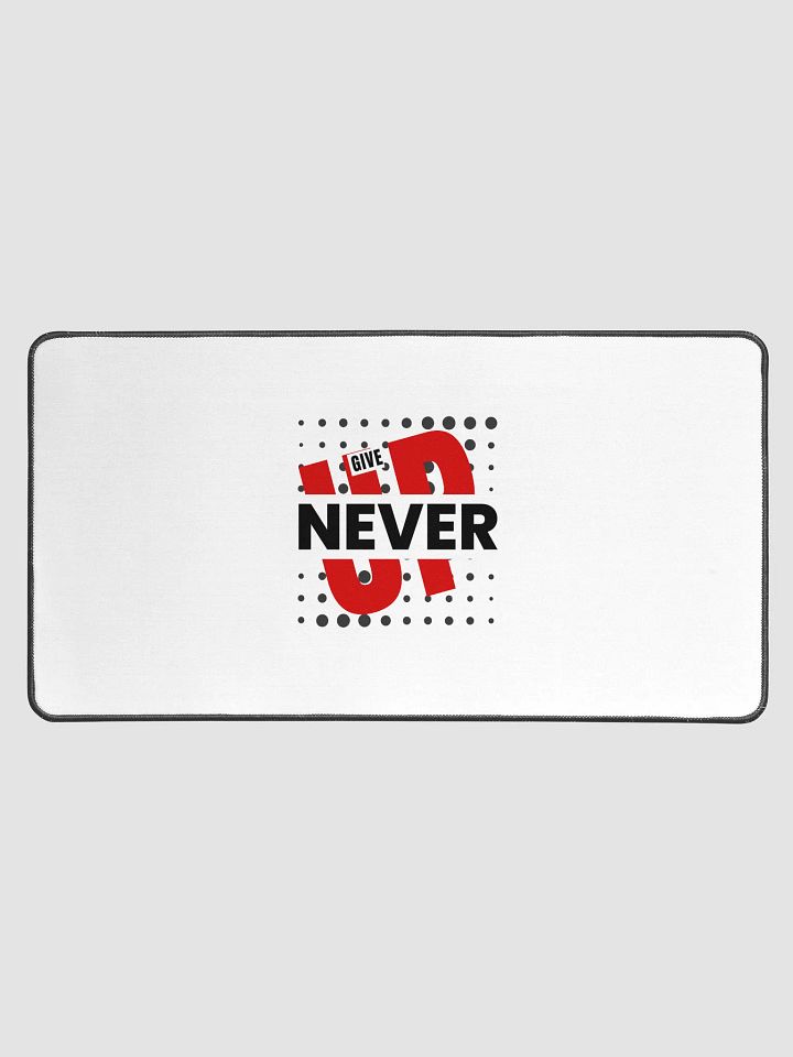 Never Give Up Desk Mat product image (1)