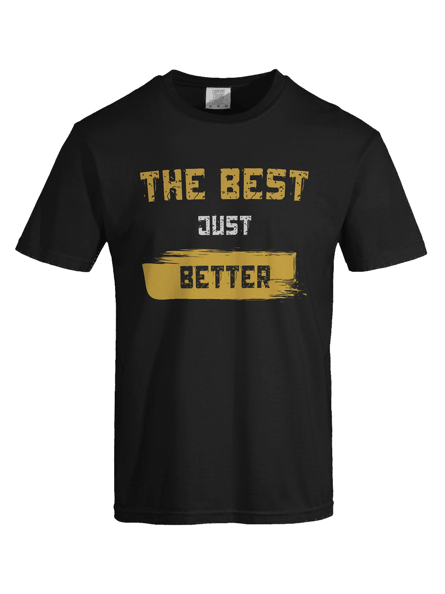 The Best Just Better T-Shirt product image (7)