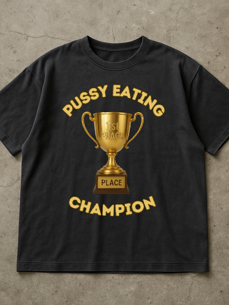 Pussy Eating Champion Shirt product image (1)