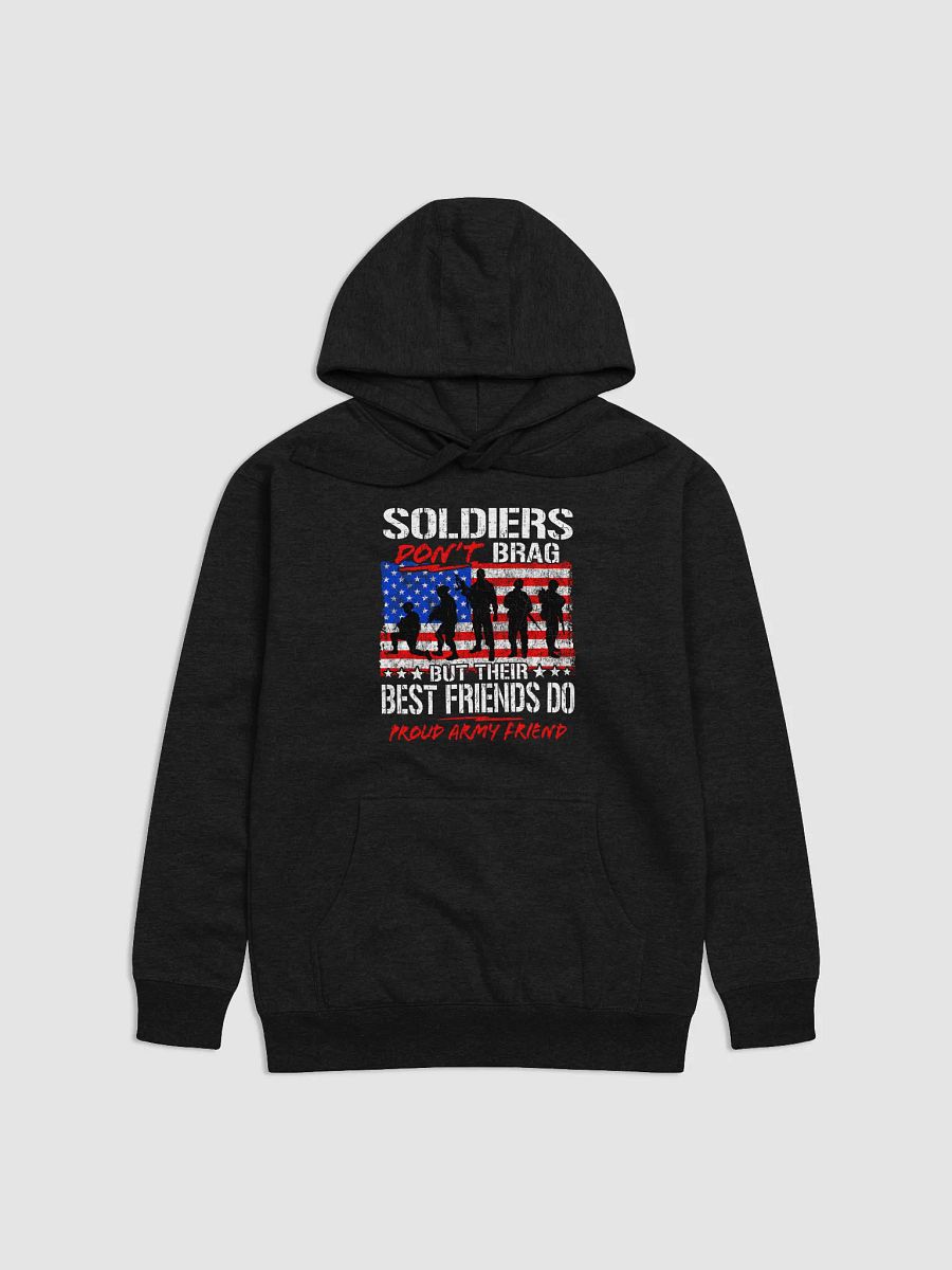 Soldiers Don't Brag But Their Best Friends Do - Adult Hoodie product image (1)