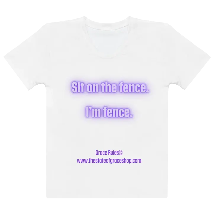 FUNNY TEES 4 U FOR WOMEN - “Sit on the fence. I’m fence.” product image (2)