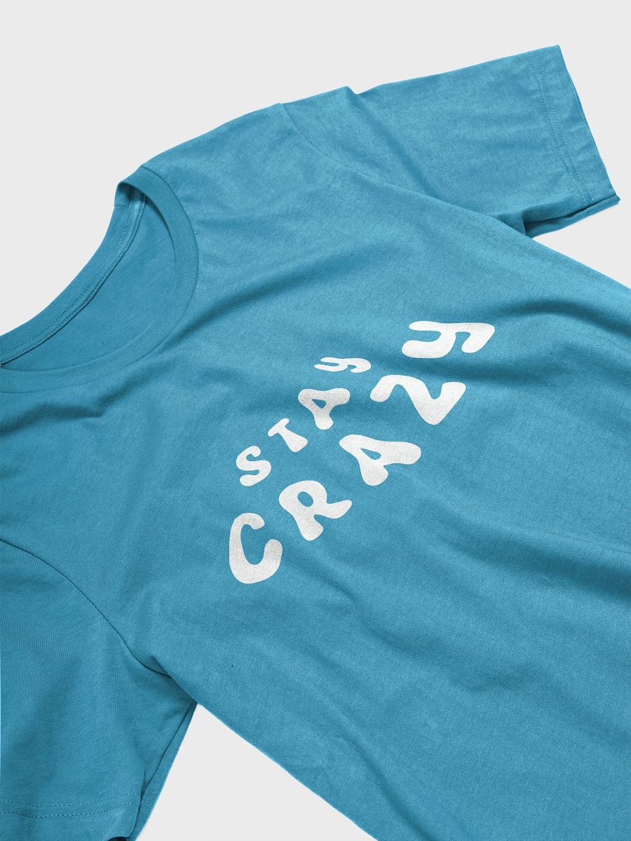Stay Crazy Unisex Tee (White) product image (3)