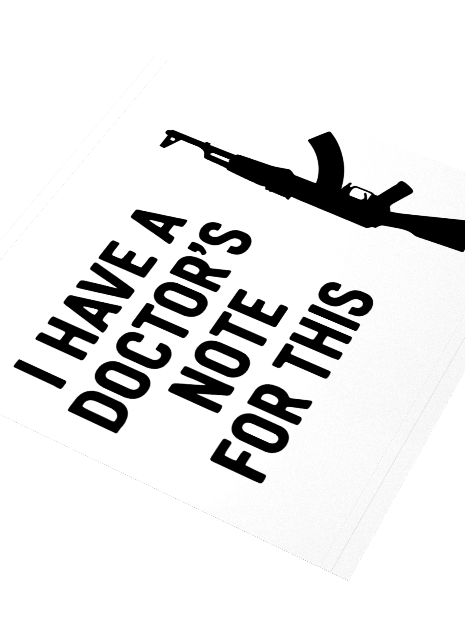 I Have a Doctors Note for this Gun product image (3)