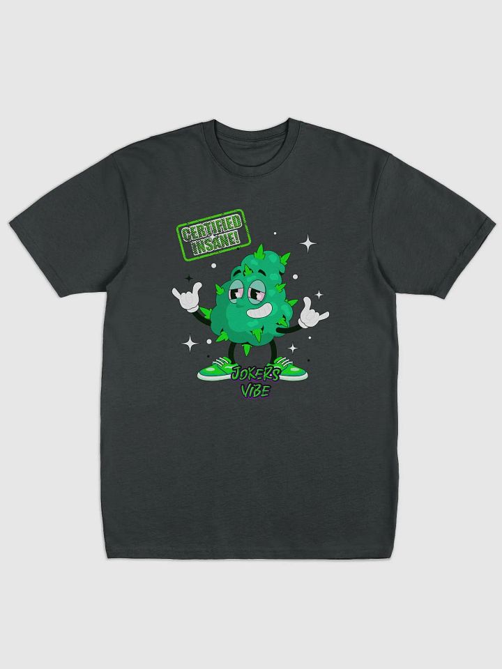 Certified Insane Weed JokersVibe Tee product image (1)