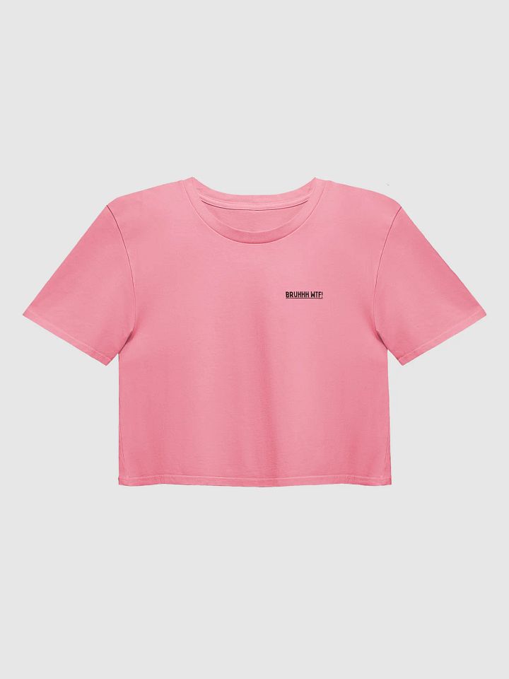 Bruh WTF Crop product image (4)