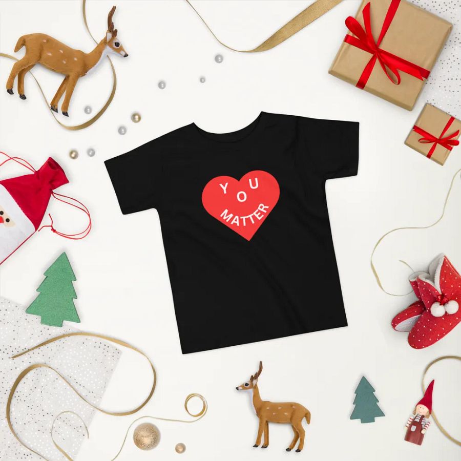 Love - You Matter : - ) Toddler T-Shirt - Black or White product image (2)