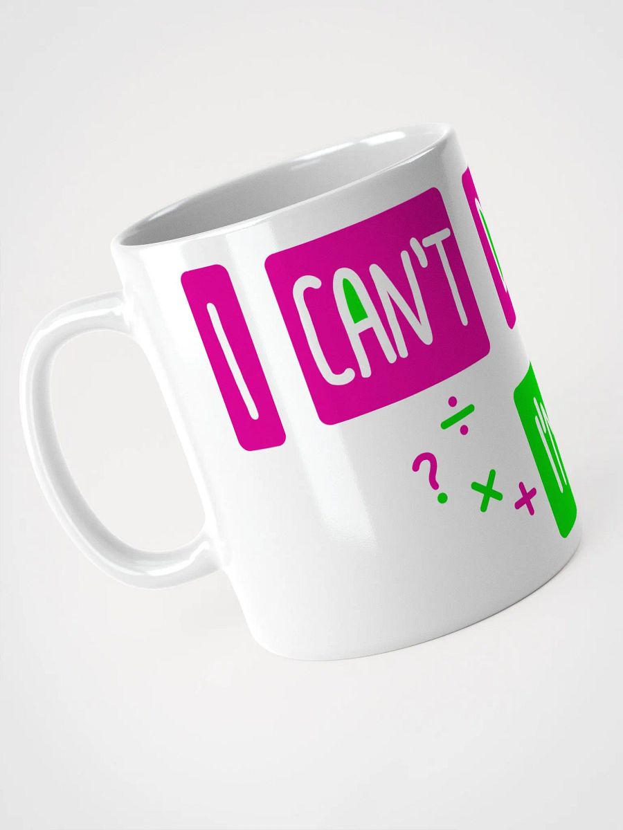 I can't do math I'm gay - mug product image (2)