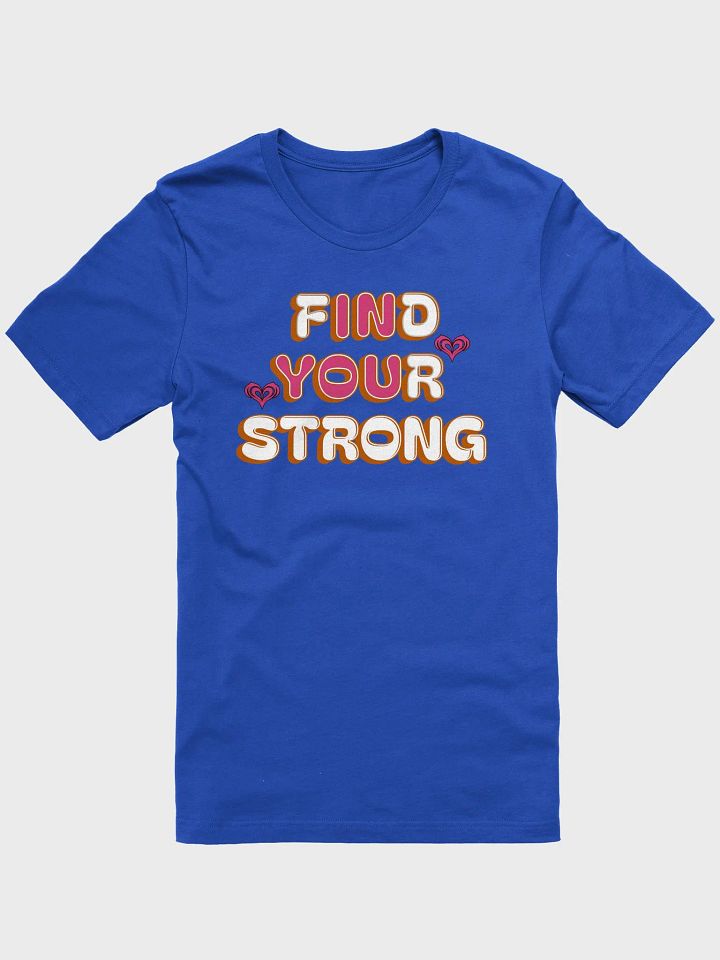 Find Your Strong In You Graphic T-Shirt product image (25)
