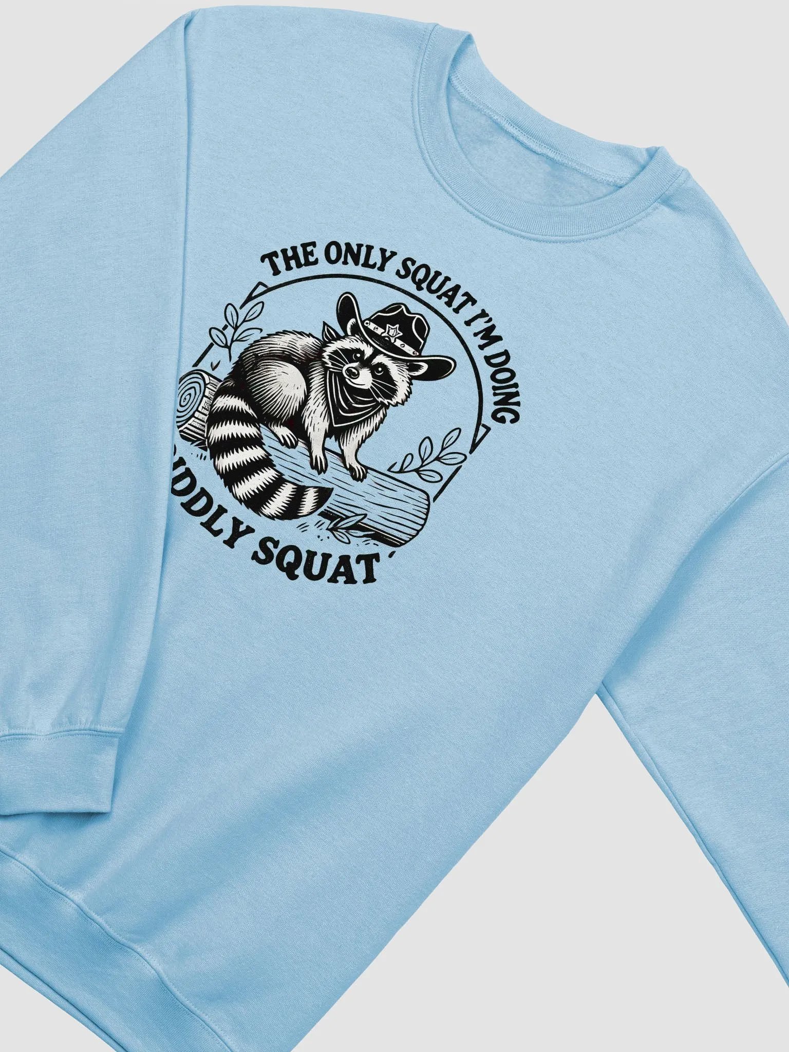 The Only Squat I'm Doing Diddly Squat Sweatshirt product image (13)