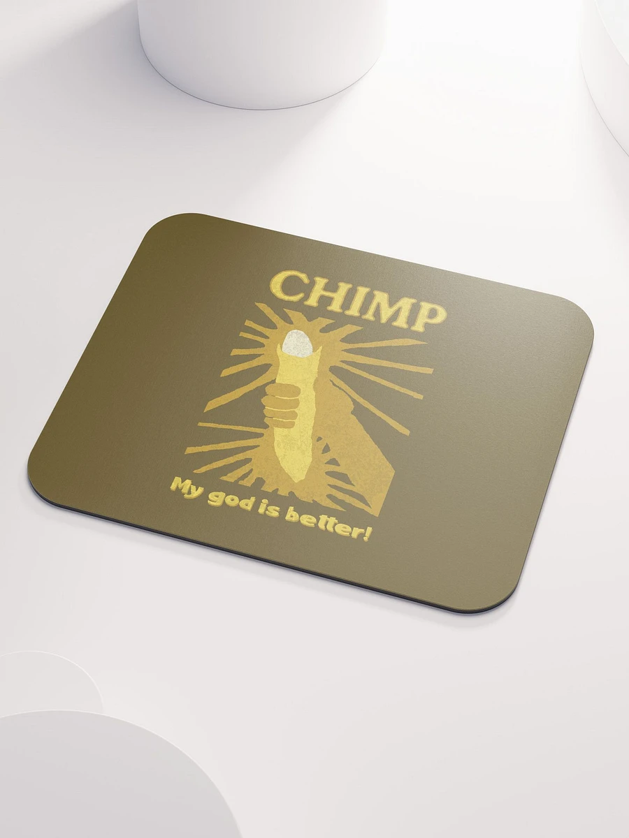 Chimp: My God Is Better Mousepad product image (3)