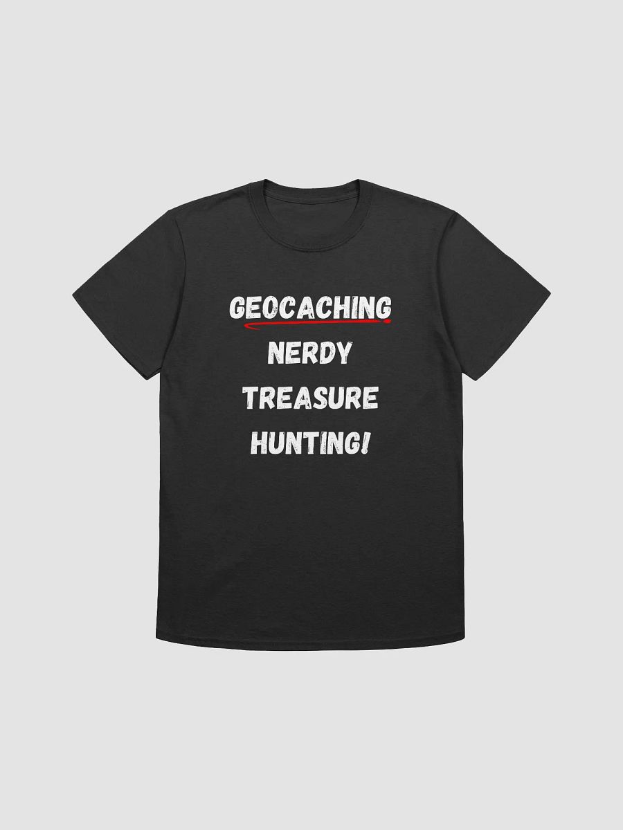 Geocaching: Nerdy treasure hunting! - Geeky and Fun Geocaching T-Shirt product image (5)