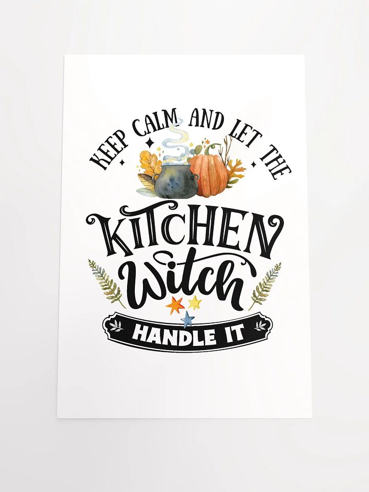 Keep Calm and Let the Kitchen Witch Handle It POSTER - Witchy, Kitchen Witch, Magic Kitchen Gift product image (1)