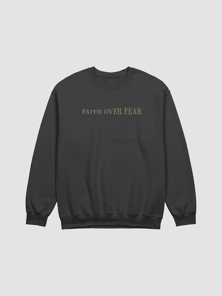 Faith over fear Sweatshirt product image (1)