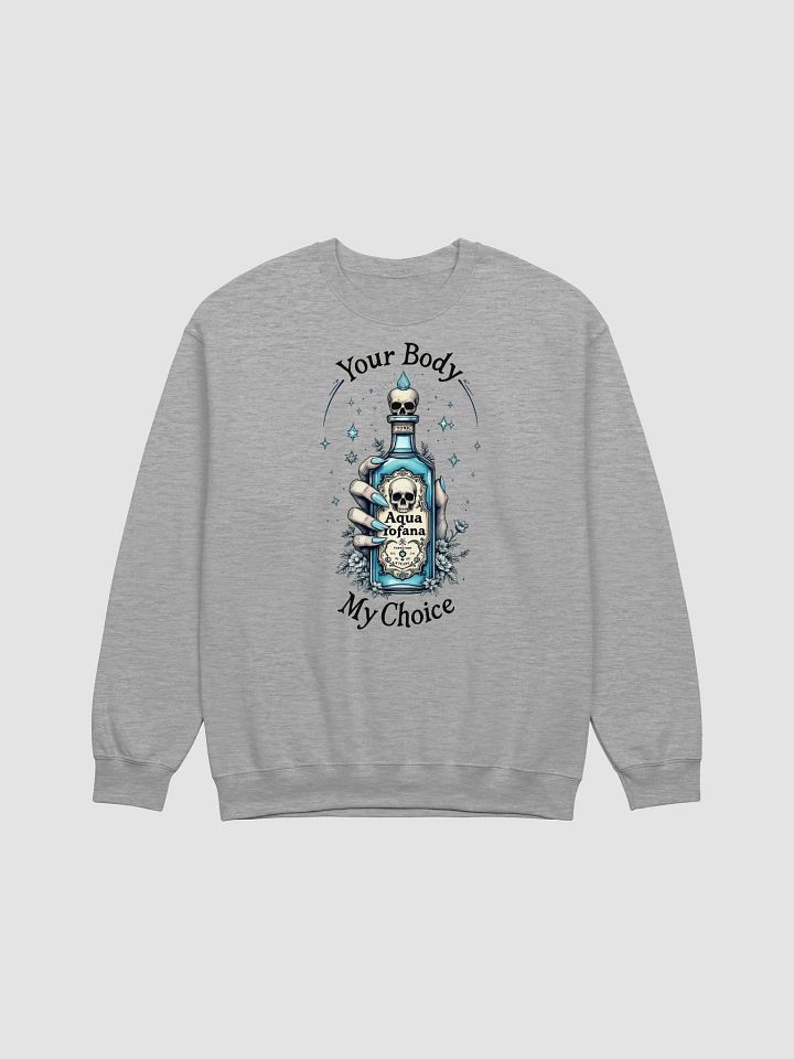 Your Body My Choice Feminist Sweatshirt product image (14)