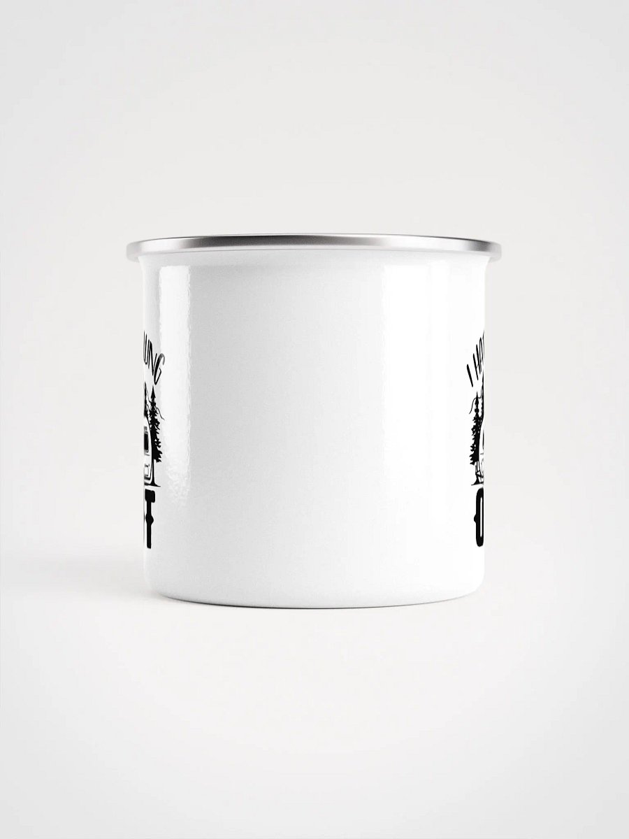 I Hate Pulling Out Enamel Mug product image (2)