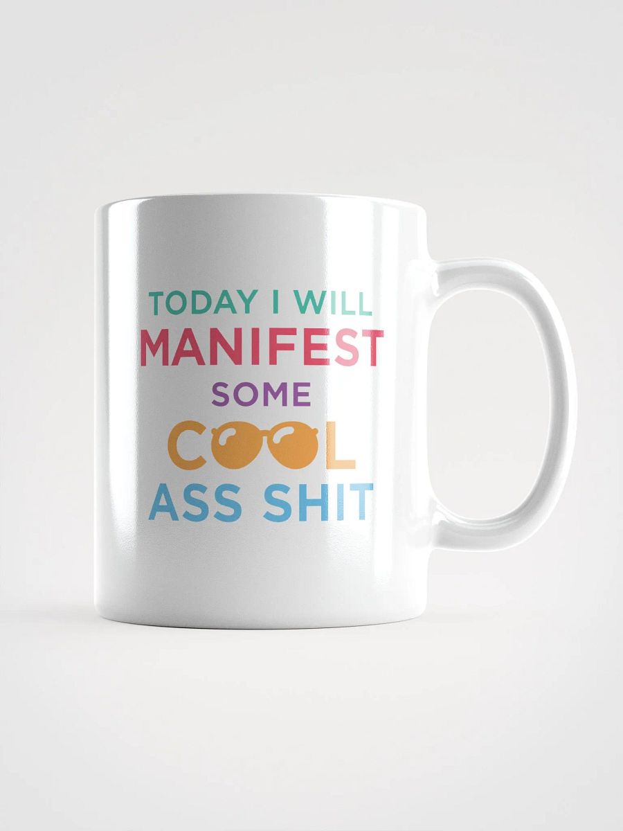 Today I'll Manifest Some Cool Ass Shit product image (3)