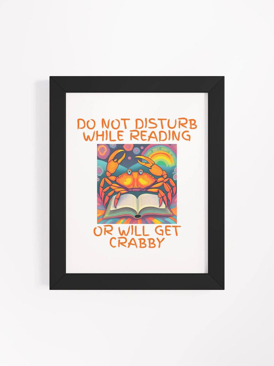 Do Not Disturb while Reading Or Will Get Crabby Framed Print product image (78)