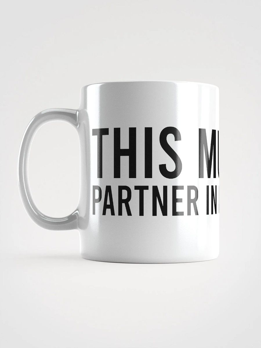 This mug is my partner in productivity. - coffee mug product image (16)