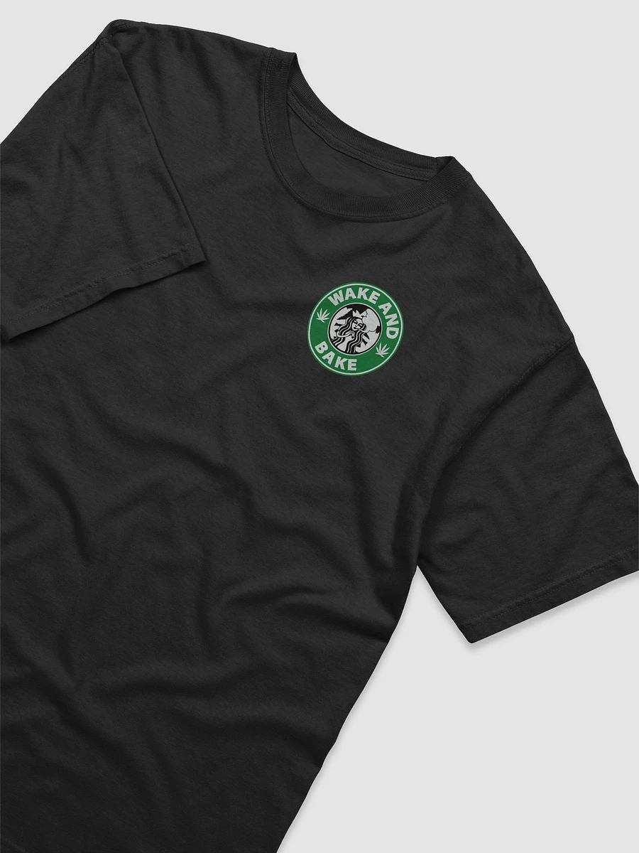 Starbucks Parody Wake and Bake T-Shirt product image (3)