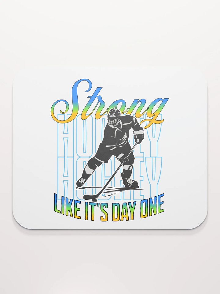 Like Its Day One Hockey Mouse Pad product image (1)