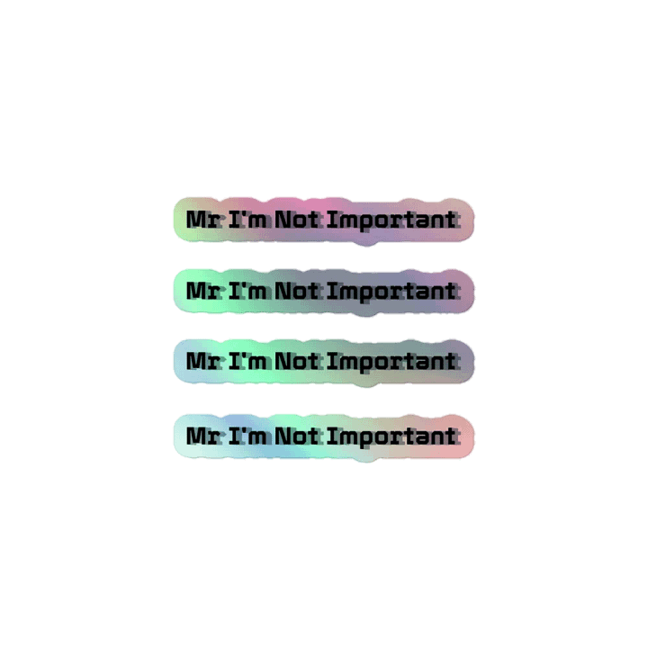 Kiss-Cut Holographic Sticker Sheet - Mr I'm Not Important product image (1)
