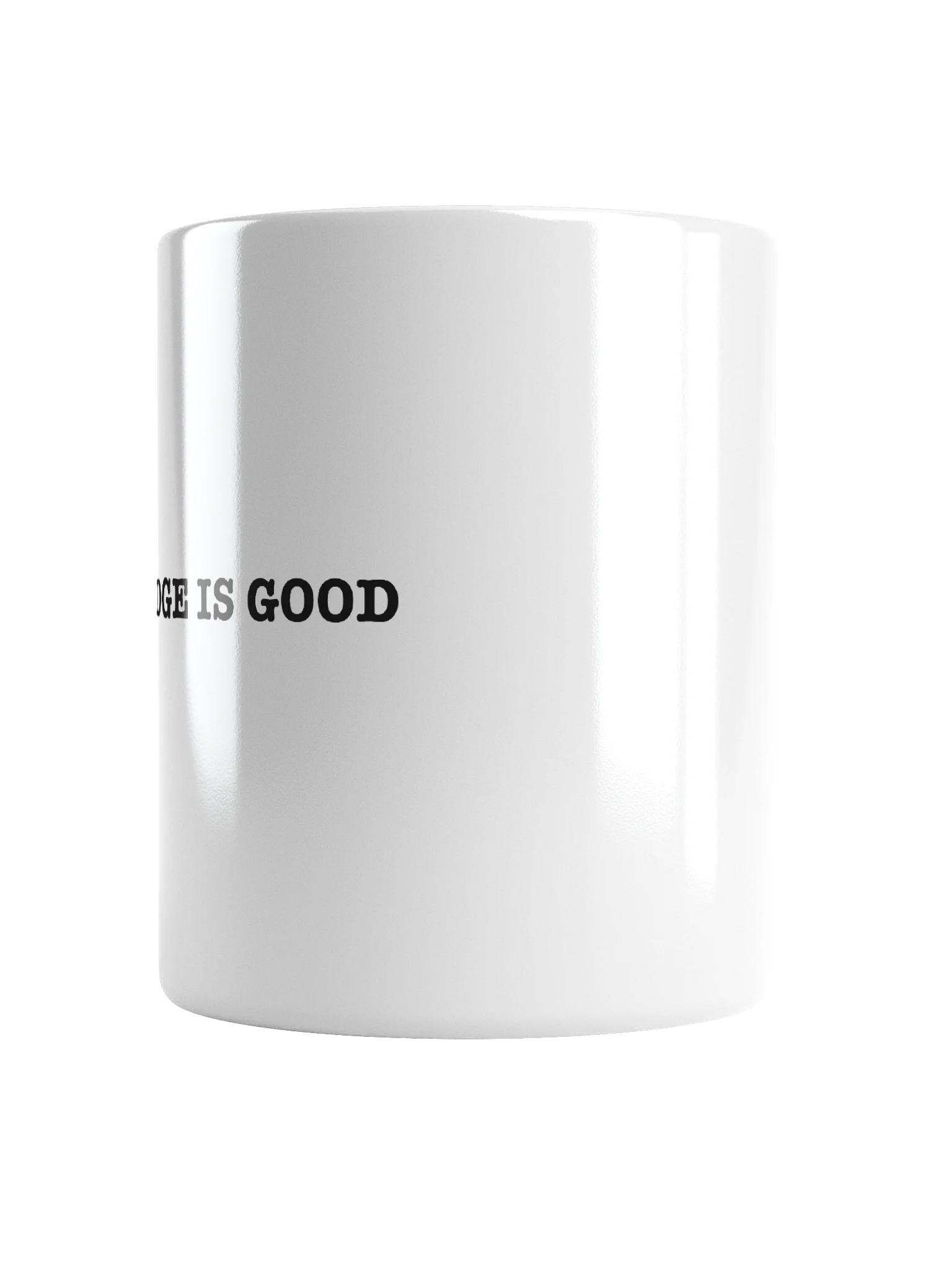 Knowledge is Good Glossy Mug - V1 product image (6)