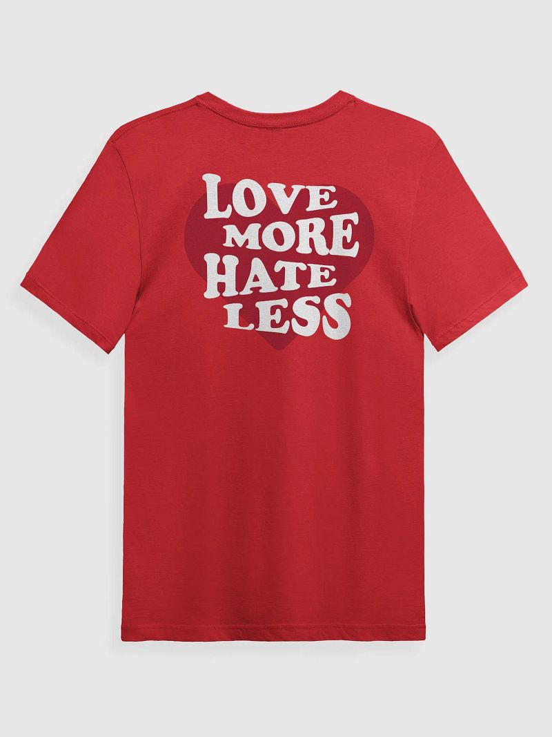 Love More Hate Less Tee (V-Day Edition)