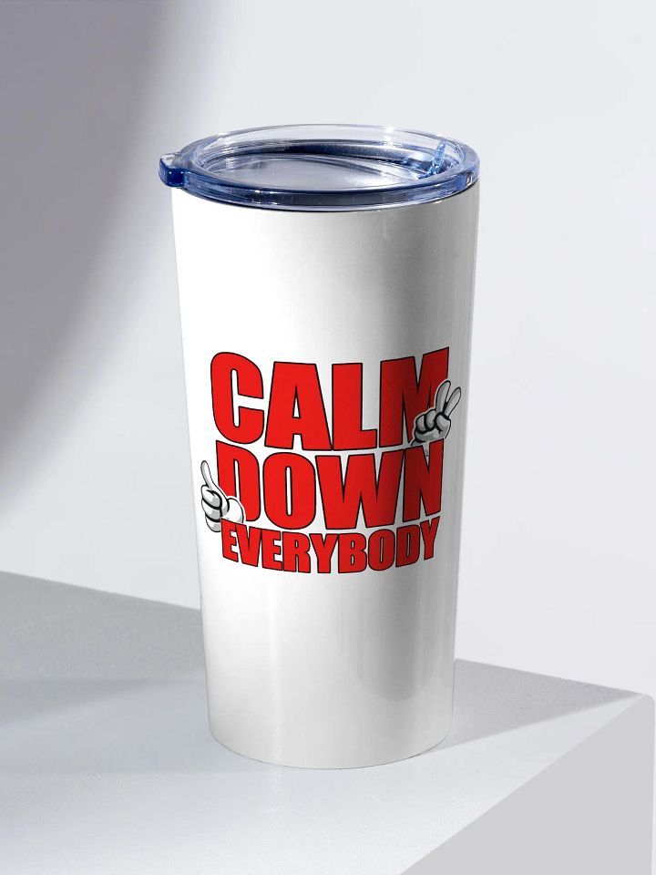 CALM DOWN EVERYBODY product image (2)