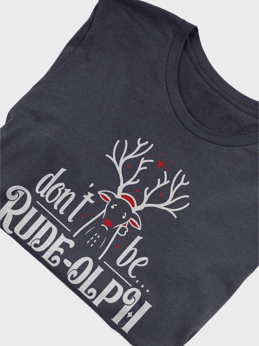 Don't Be Rude-olph - Dark Shirt product image (6)