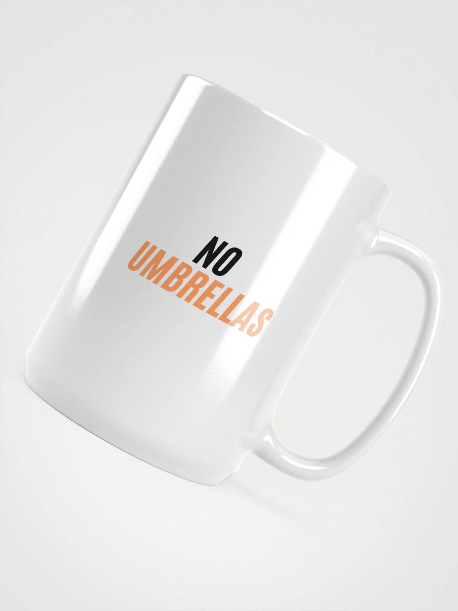 No Umbrellas Mug product image (4)