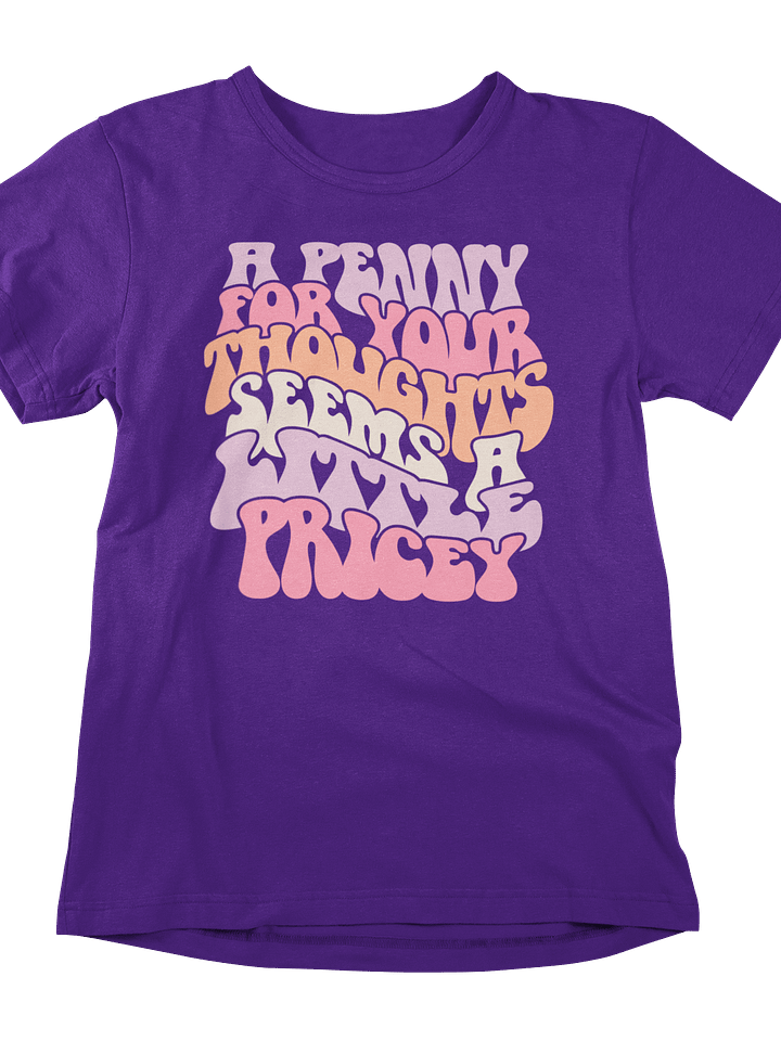 Pricey Ponderings Tee: A Penny for Your Thoughts product image (1)