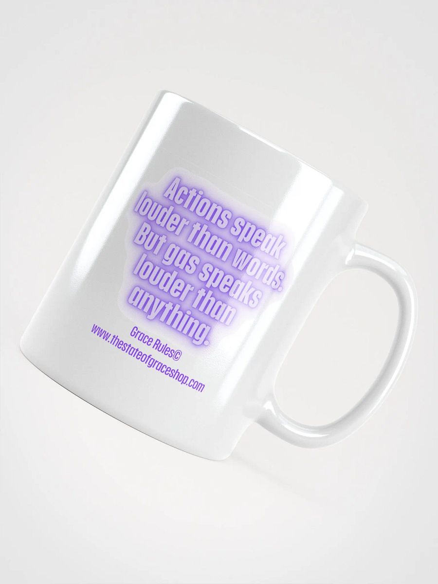 FUNNY MUGS 4 U “Actions speak louder than words. But gas speaks louder than anything.” product image (4)
