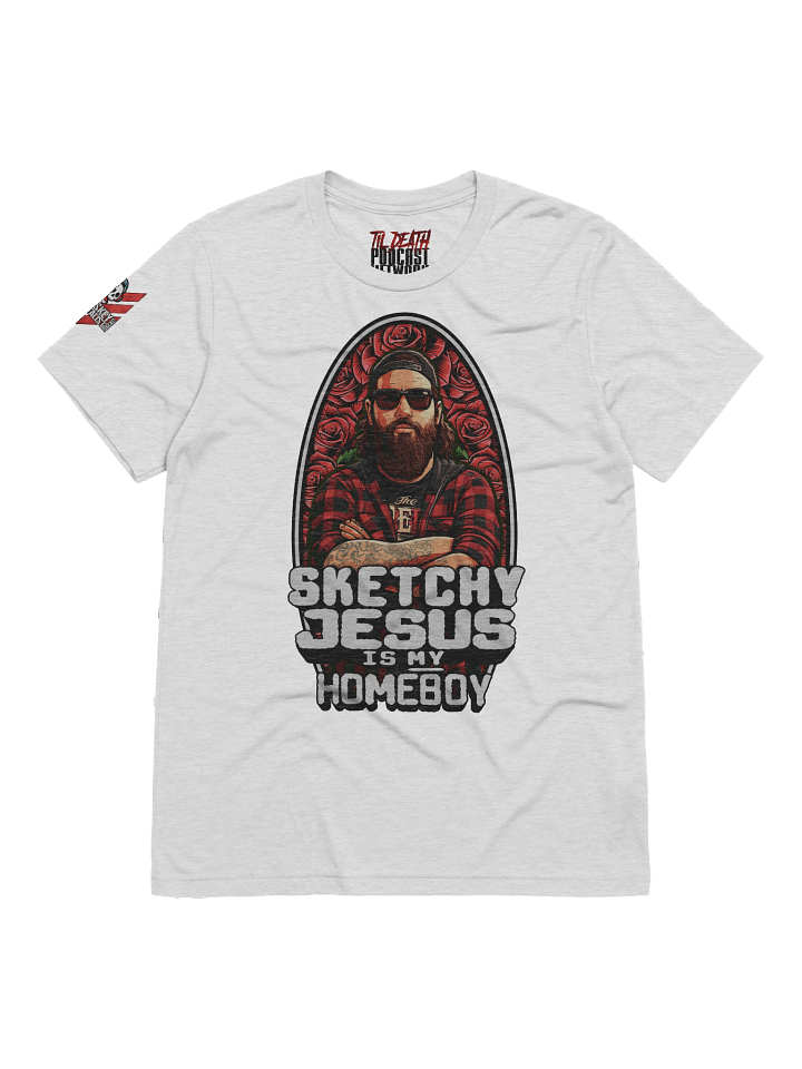 "Sketchy Jesus Is My Homeboy" T Shirt product image (1)