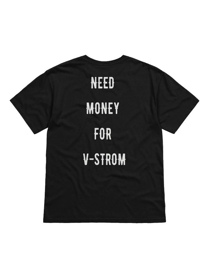 need money for v-strom | tee product image (17)
