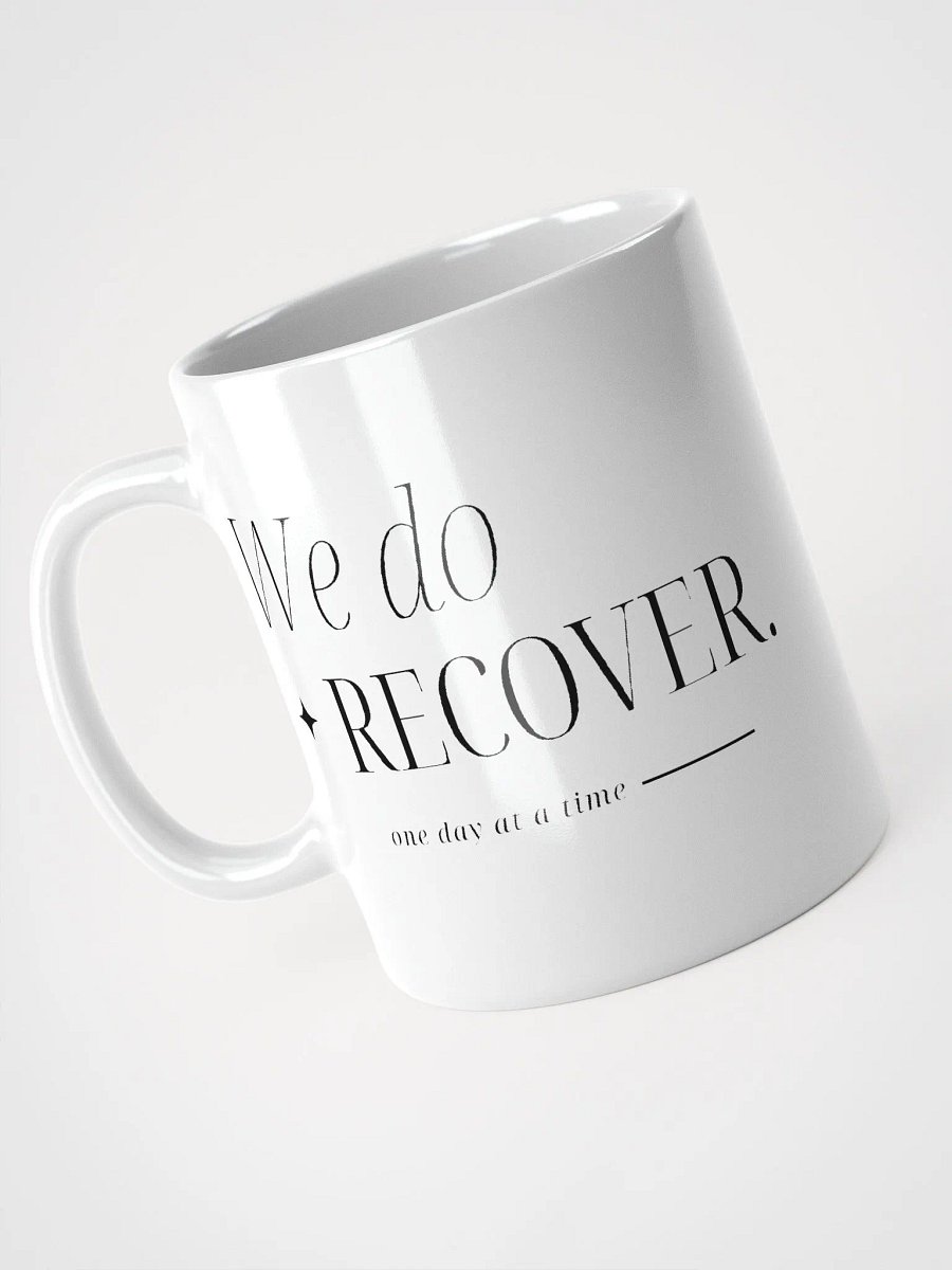 We Do Recover, One Day At A Time Mug product image (3)