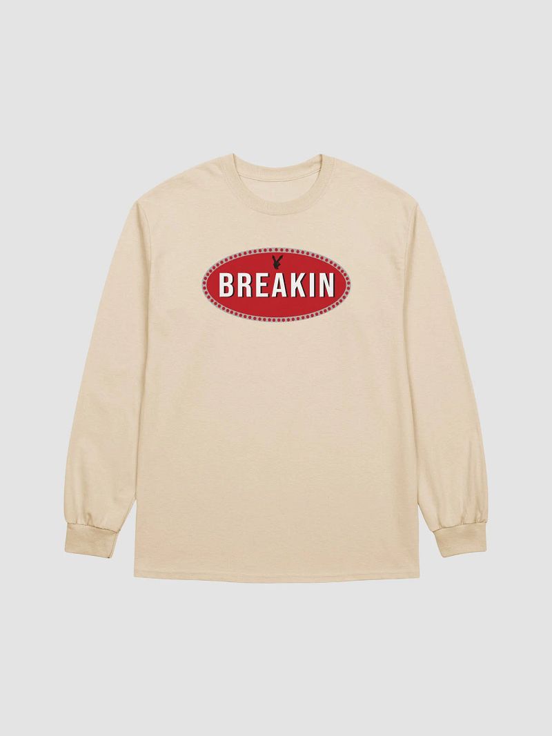 Breakin Long Sleeve