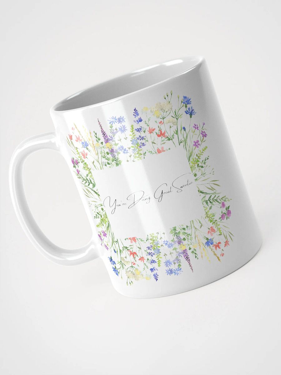 You're Doing Great Sweetie - Mug product image (8)