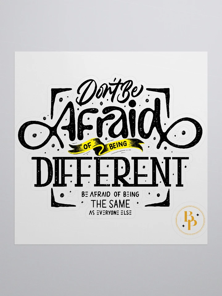 Don't Be Afraid Stickers! product image (1)