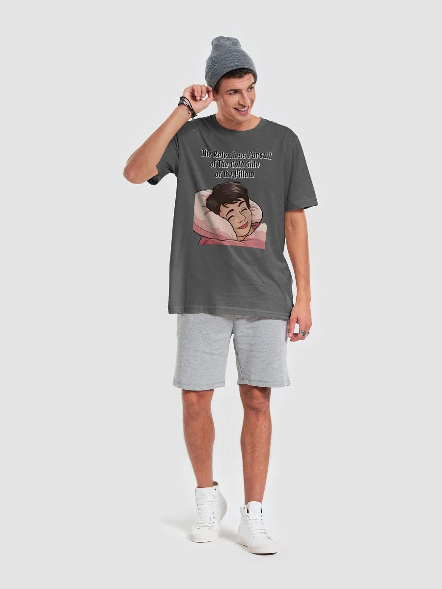 The Relentless Pursuit of The Cold Side of The Pillow T-shirt product image (36)