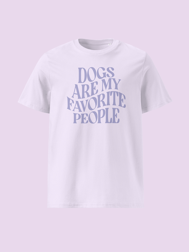 Dogs are my Favorite People Unisex Organic T-Shirt product image (2)